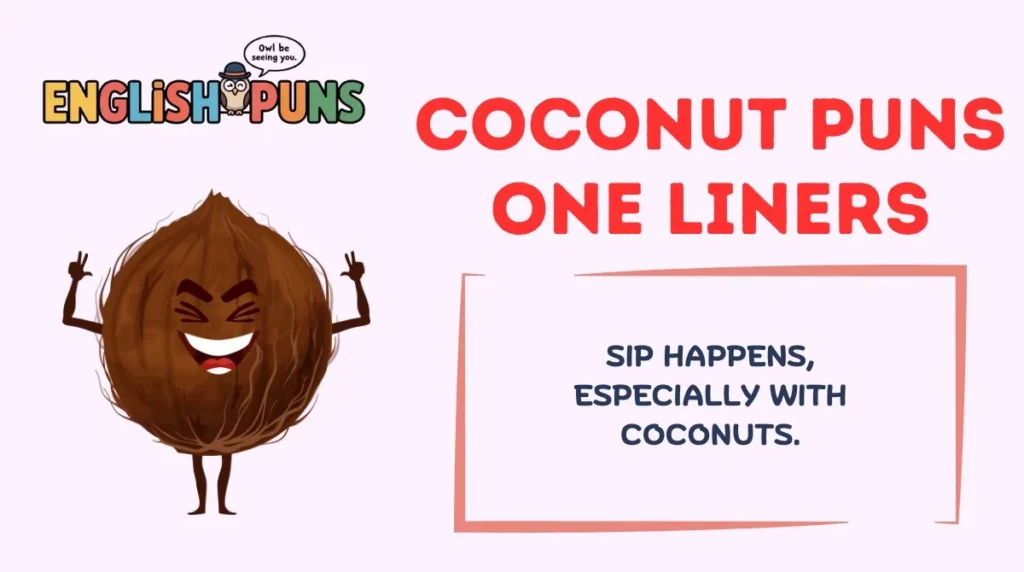 Coconut Puns One Liners