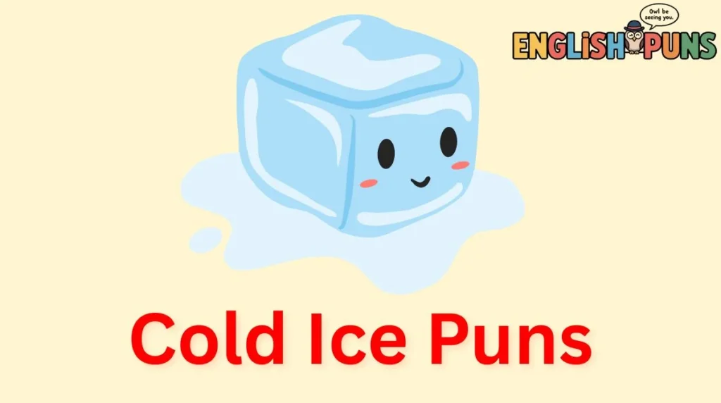 Cold Ice Puns