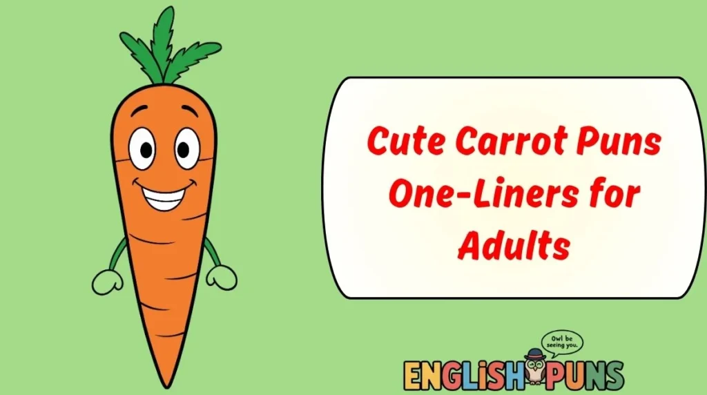 Cute Carrot Puns One-Liners for Adults