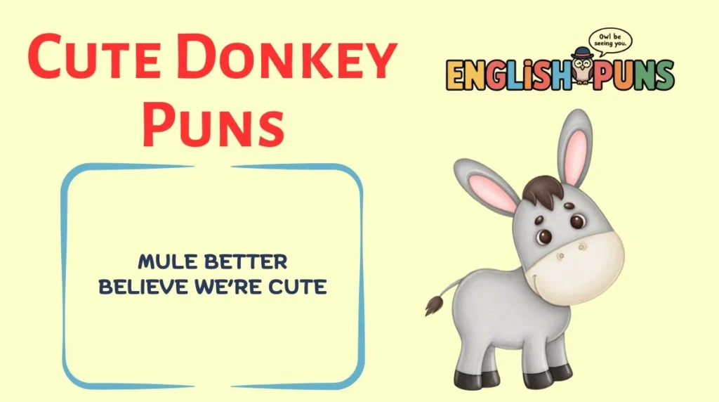 Cute Donkey Puns