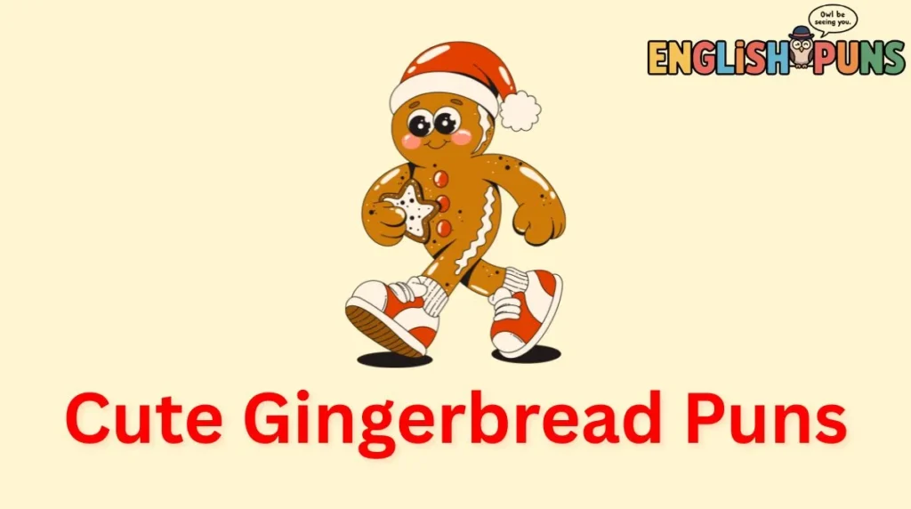 Cute Gingerbread Puns