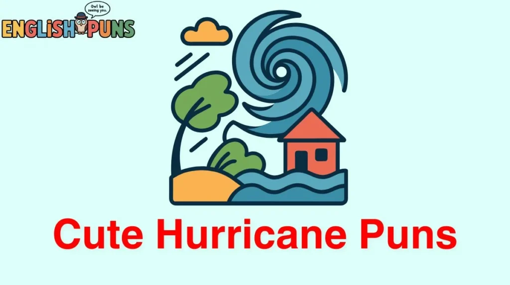 Cute Hurricane Puns