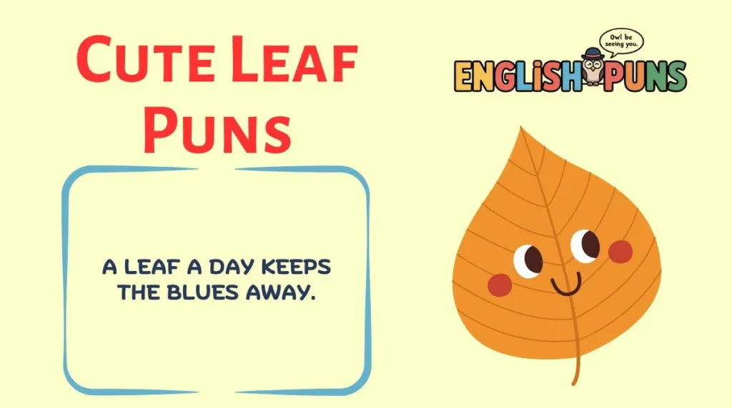 Cute Leaf Puns
