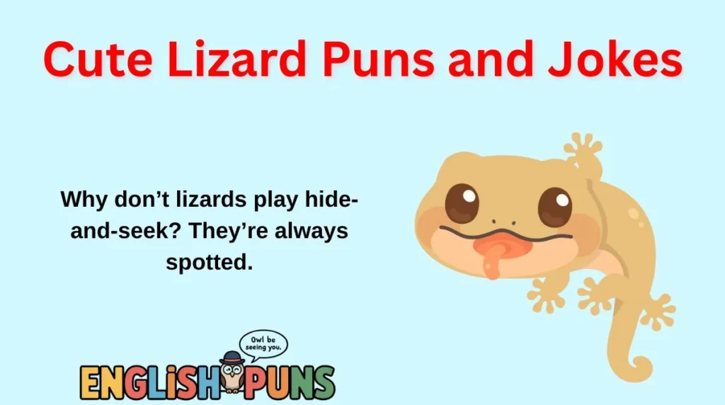 Cute Lizard Puns and Jokes