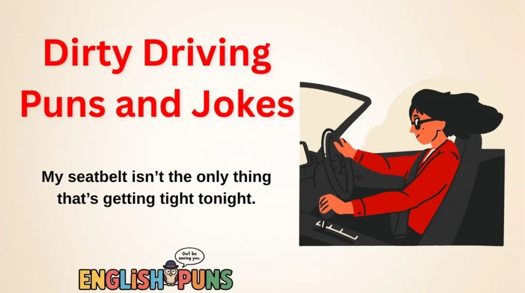 Dirty Driving Puns and Jokes