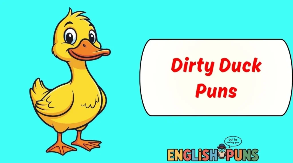 Dirty Duck Puns