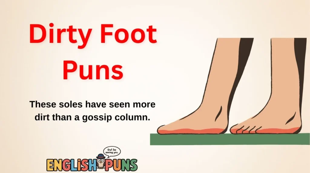 Dirty Foot Puns
