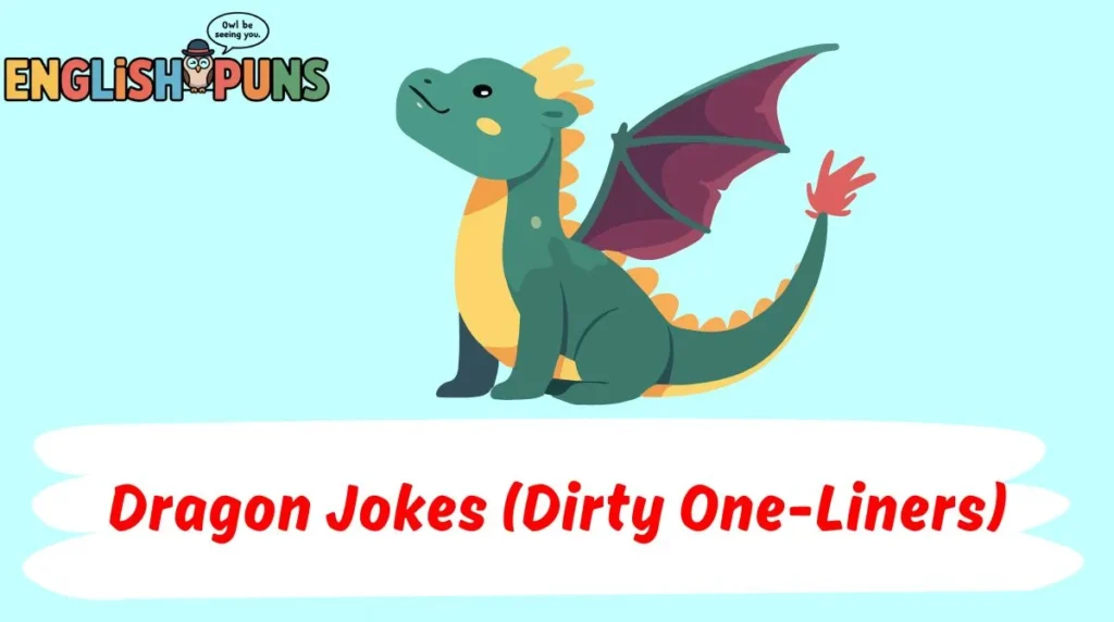 Dragon Jokes (Dirty One-Liners)