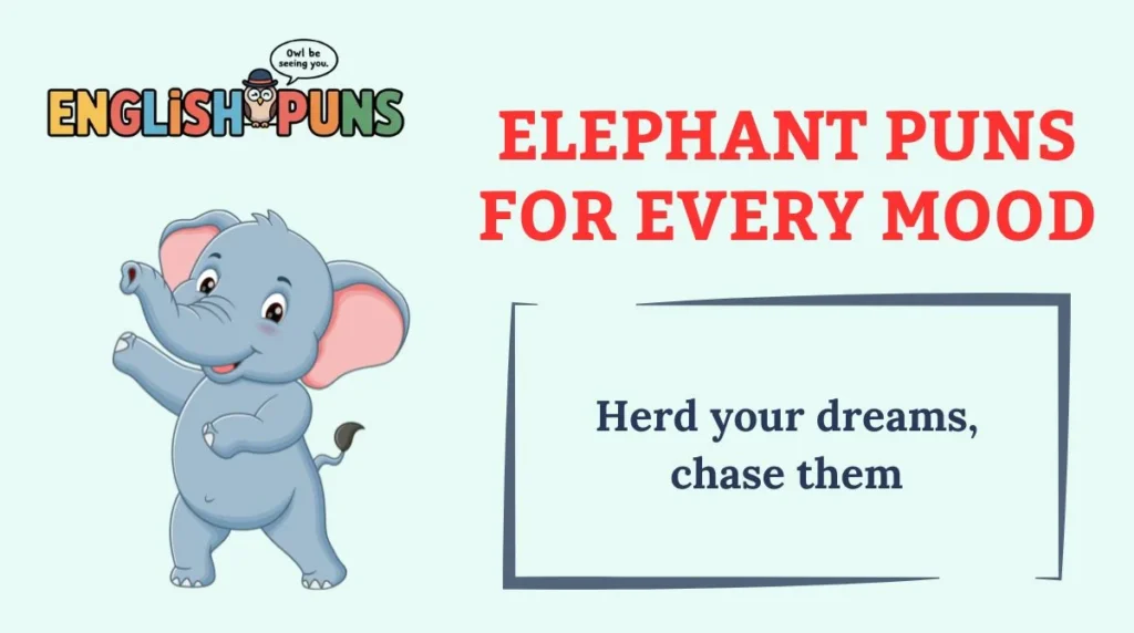 Elephant Puns for Every Mood