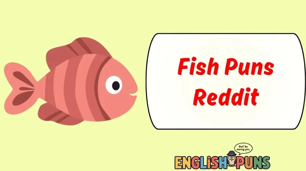 Fish Puns Reddit