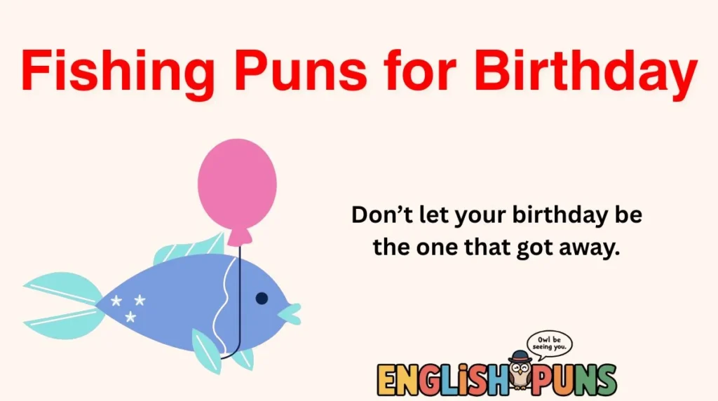 Fishing Puns for Birthday