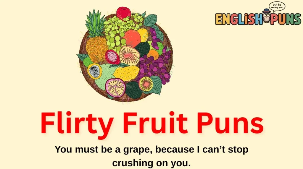 Flirty Fruit Puns