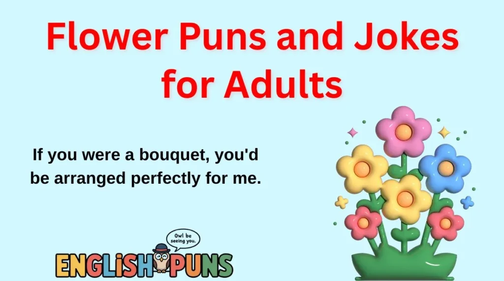 Flower Puns and Jokes for Adults