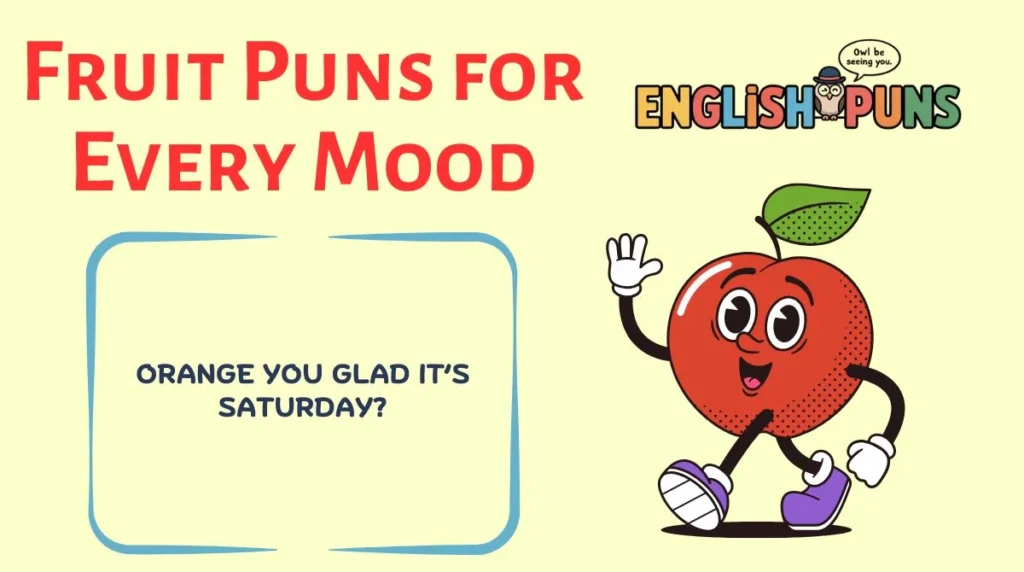 Fruit Puns for Every Mood