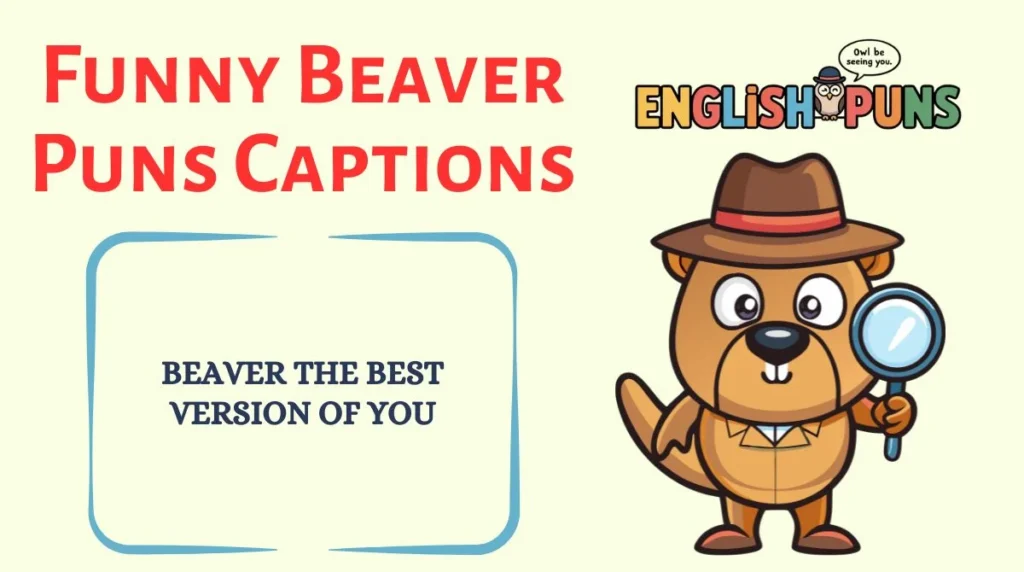 Funny Beaver Puns Captions
