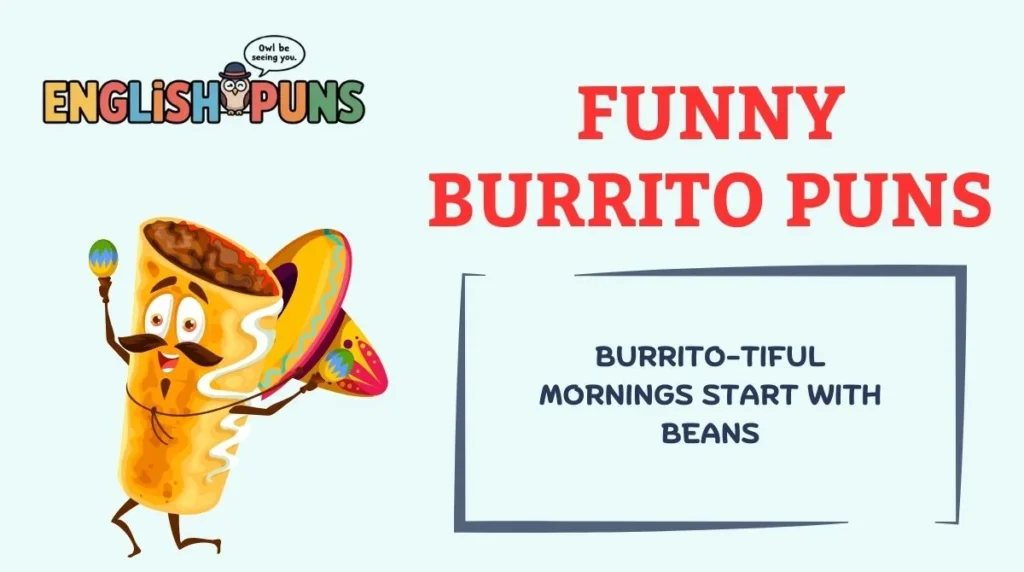 Funny Burrito Puns