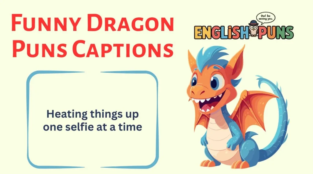 Funny Dragon Puns Captions