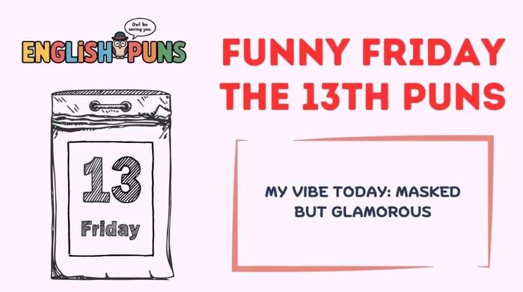 Funny Friday the 13th Puns