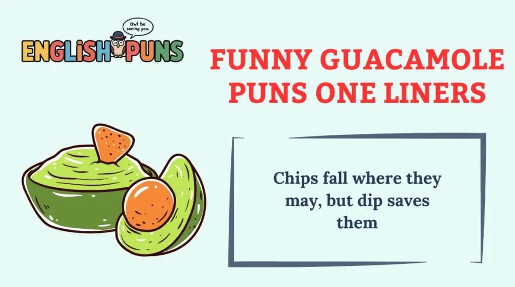 Funny Guacamole Puns One Liners