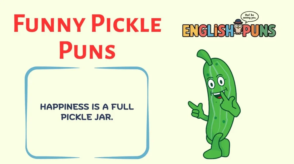 Funny Pickle Puns