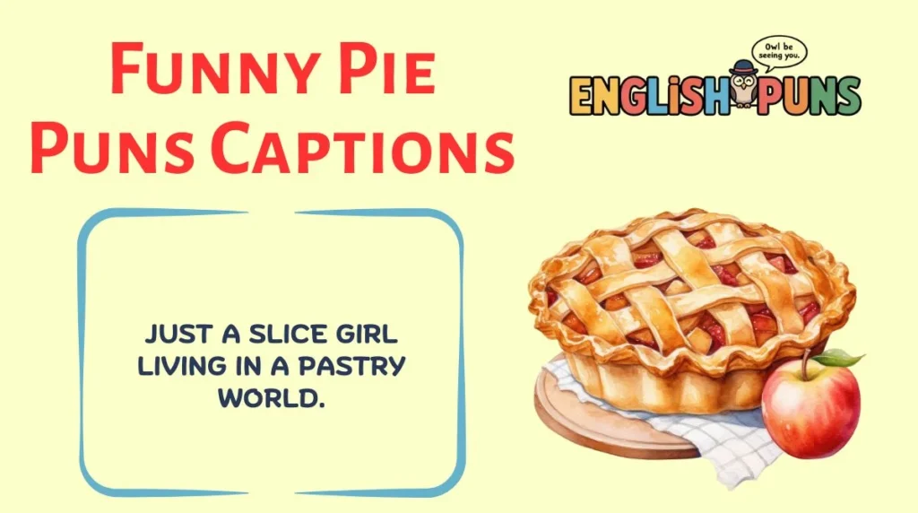 Funny Pie Puns Captions