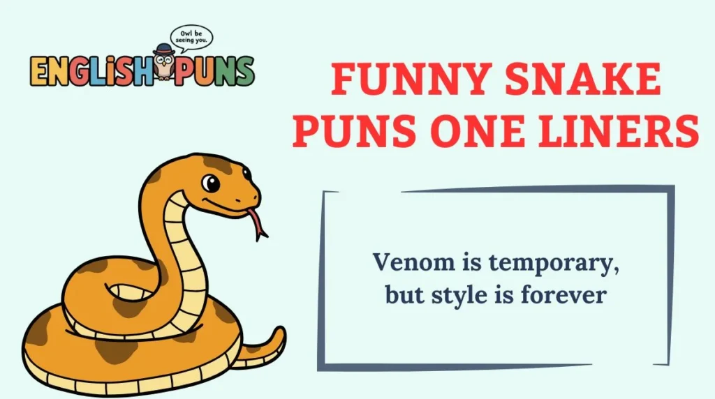 Funny Snake Puns One Liners