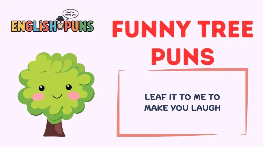 Funny Tree Puns