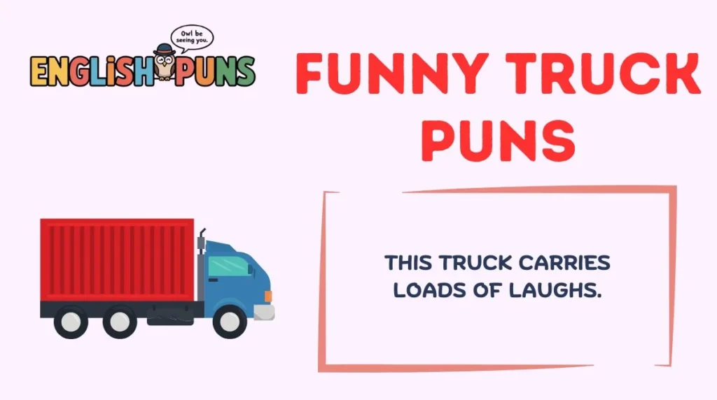 Funny Truck Puns