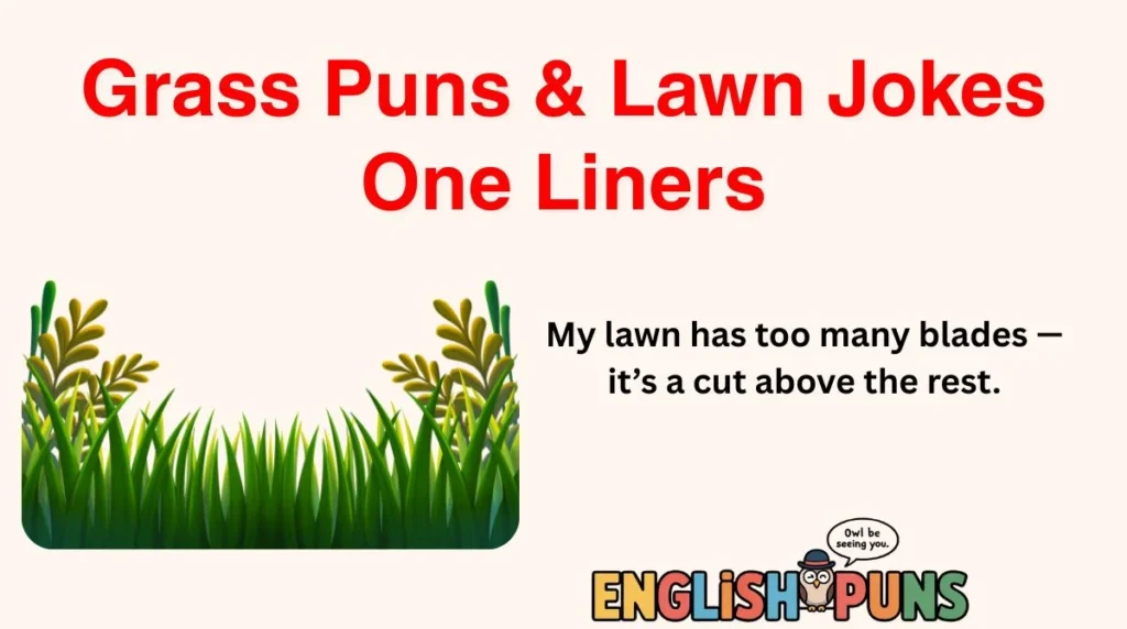 Grass Puns & Lawn Jokes One Liners