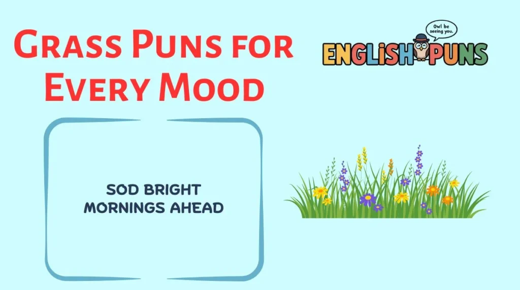 Grass Puns for Every Mood