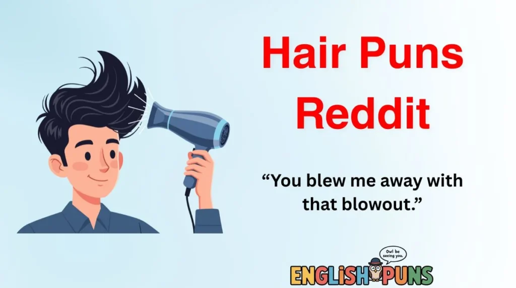 Hair Puns Reddit