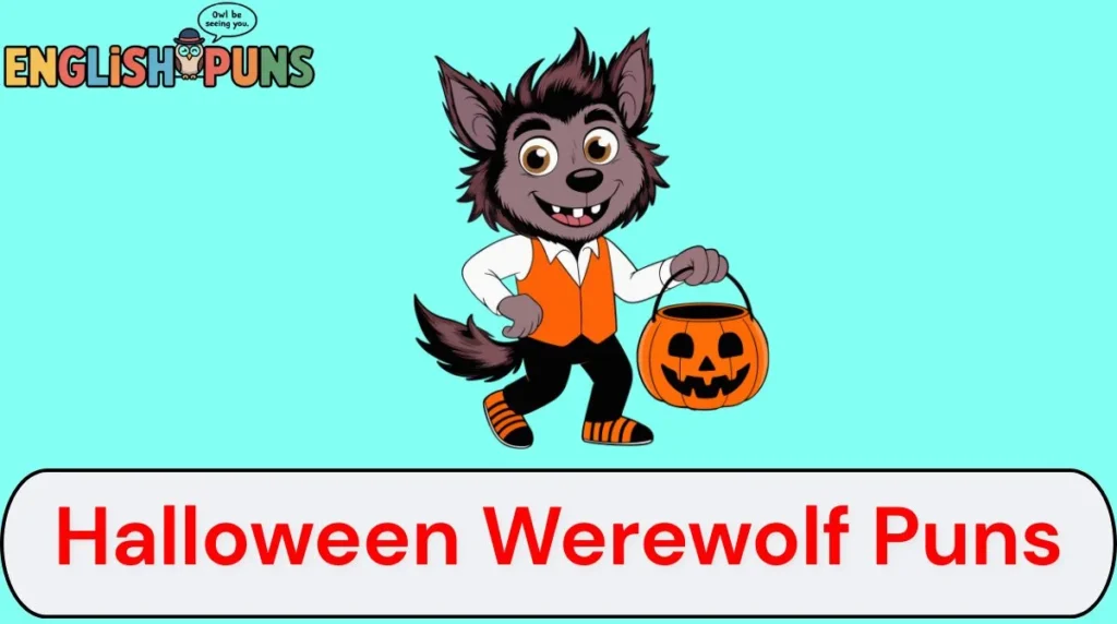 Halloween Werewolf Puns