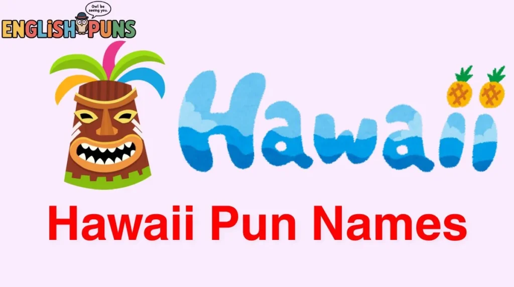 Hawaii Pun Names