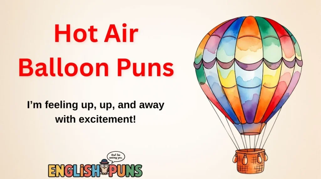 Hot Air Balloon Puns
