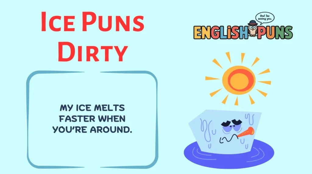 Ice Puns Dirty