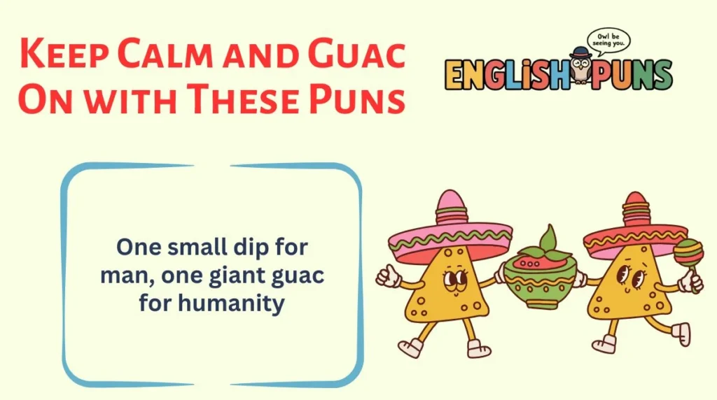 Keep Calm and Guac On with These Puns