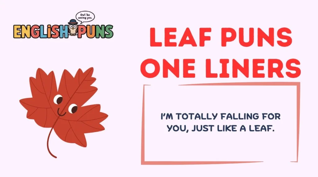 Leaf Puns One Liners