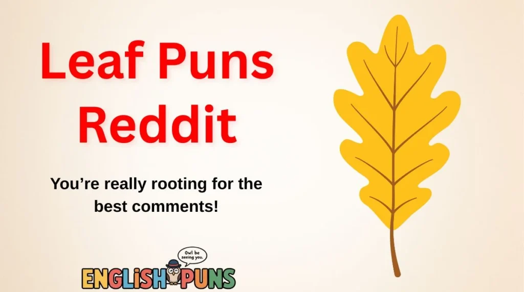 Leaf Puns Reddit