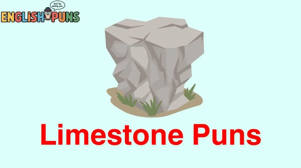 Limestone Puns