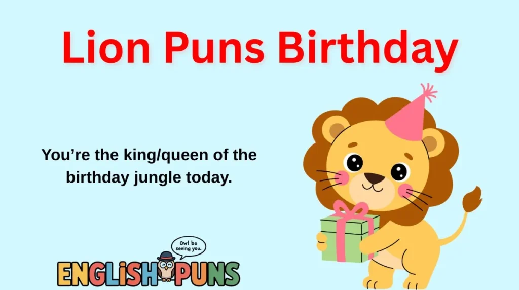 Lion Puns Birthday