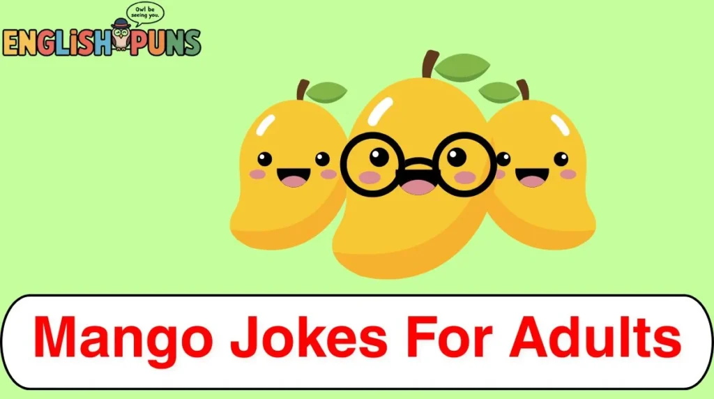 Mango Jokes For Adults
