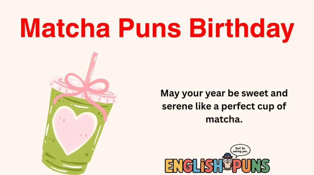 Matcha Puns Birthday