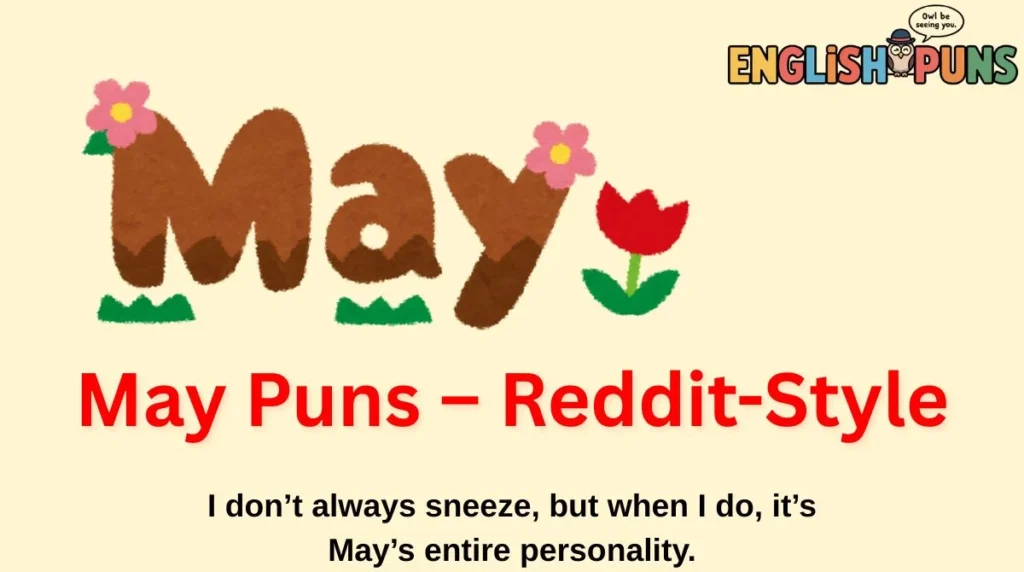 May Puns – Reddit-Style