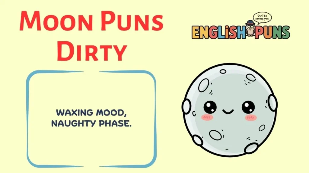 Moon Puns Dirty