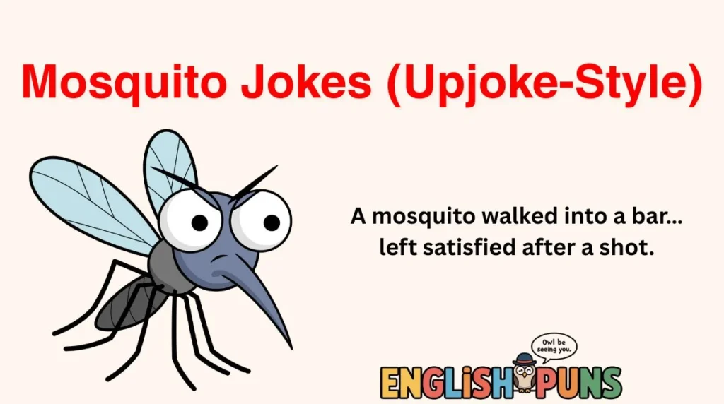 Mosquito Jokes (Upjoke-Style)