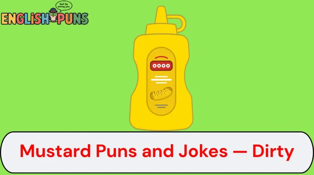 Mustard Puns and Jokes â Dirty