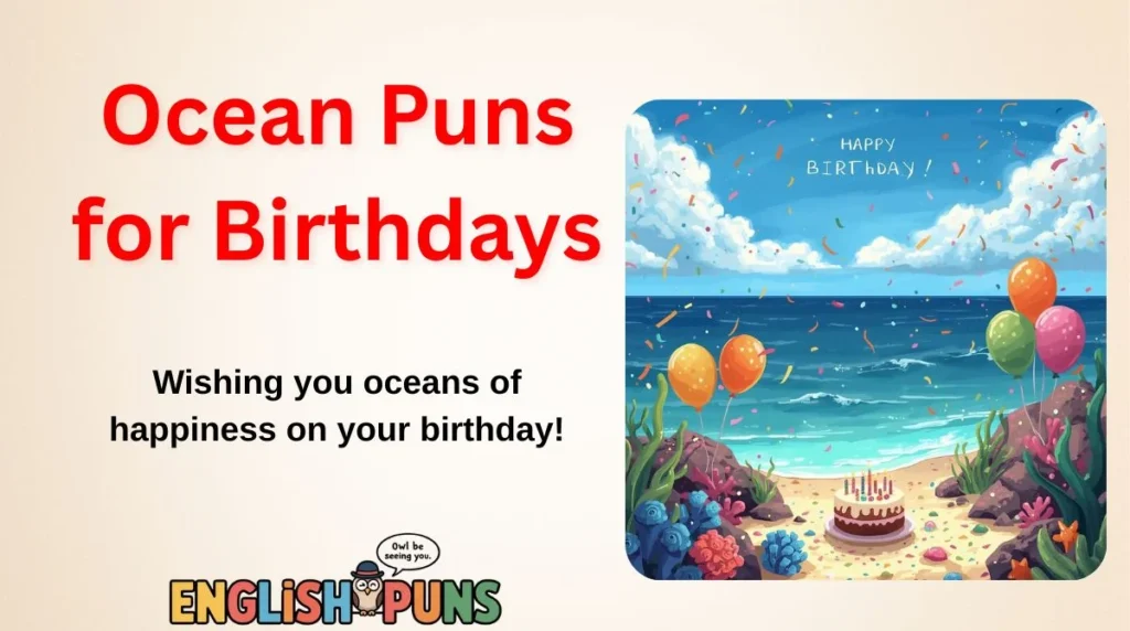 Ocean Puns for Birthdays