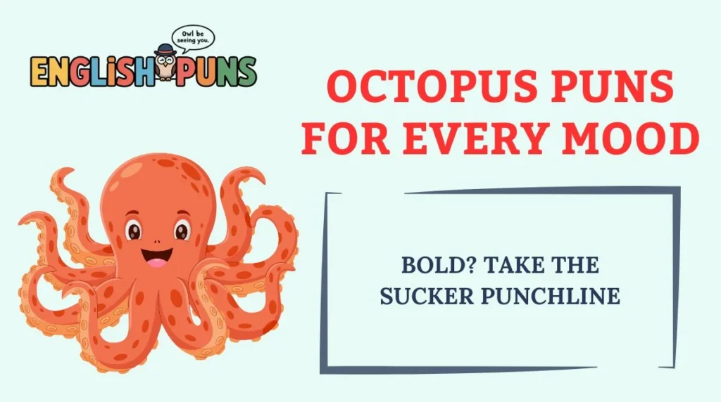 Octopus Puns for Every Mood