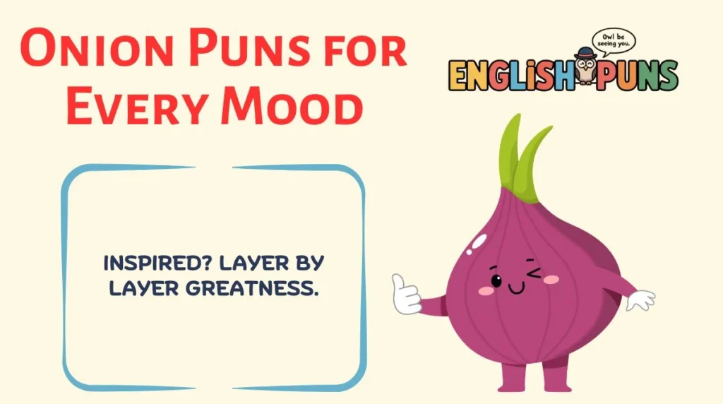 Onion Puns for Every Mood