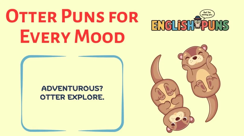 Otter Puns for Every Mood